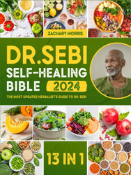 The Dr. Sebi Self-Healing Bible
