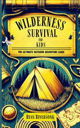 Wilderness Survival for Kids
