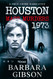 Houston Mass Murders - 1973: A True Crime Narrative