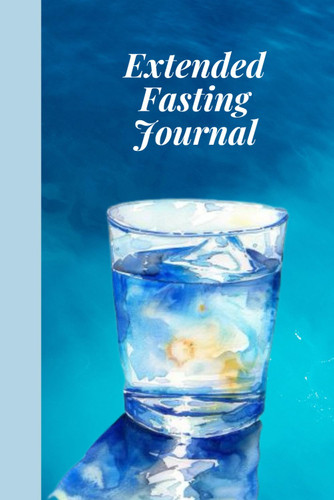 Extended Fasting Journal 30-40 days: 6x9 logbook