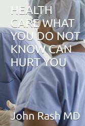 Health Care What You Do Not Know Can Hurt You