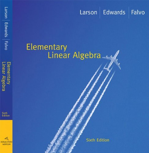 Student Solutions Manual For Larson/Flavo's Elementary Linear Algebra 6Th