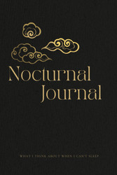 Nocturnal Journal: What I think about when I can't sleep