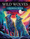 Wild Wolves Coloring Book for Adults and Kids