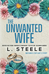 The Unwanted Wife: Nathan & Skylar's story. A Brother's Best Friend