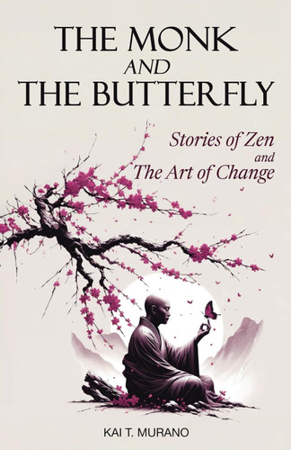 The Monk and The Butterfly - 60 Beautiful Stories of Zen