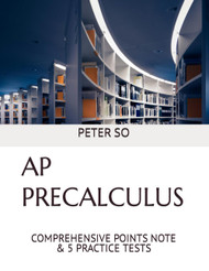 Ap Precalculus: Comprehensive Points Note & 5 Practice Tests