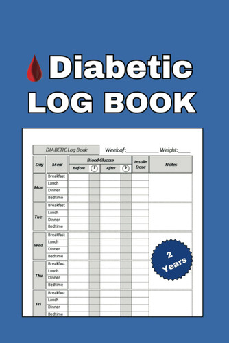 Diabetic Log Book: 2-Year Daily Blood Glucose Tracker to Monitor