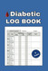 Diabetic Log Book: 2-Year Daily Blood Glucose Tracker to Monitor