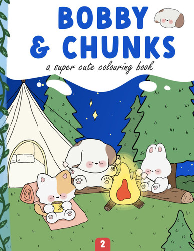 Bobby and chunks: A Coloring Book Full of Super Cute Good and