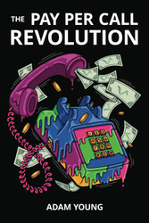 The Pay Per Call Revolution