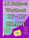 11th - 12th Grade All Subjects Workbook 11th - 12th Grade All Subjects Workbook