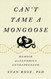 Can't Tame a Mongoose: Memoir of a Genomics Entrepreneur