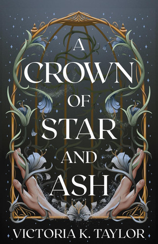 A Crown of Star and Ash (The Fate of Ashes)