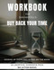 Workbook for Dan Martell's Buy Back Your Time: Exercises for