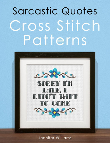 Sarcastic Quotes Cross Stitch Patterns Book