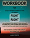 Workbook For Fight Right: How Successful Couples Turn Conflict into
