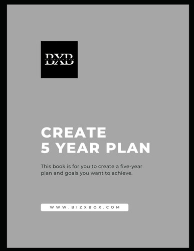 Create 5 Year Plan