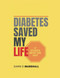 Diabetes saved my life: It starts with the gut