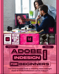 Adobe InDesign 2024 For Beginners
