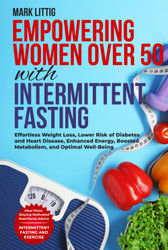Empowering Women Over 50 With Intermittent Fasting