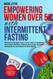 Empowering Women Over 50 With Intermittent Fasting
