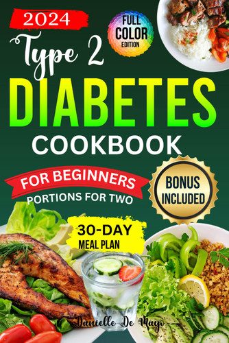 Type 2 Diabetes Cookbook for Beginners 2024