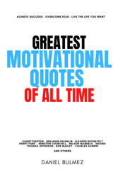 Greatest Motivational Quotes Of All Time (QUOTES BOOKS)