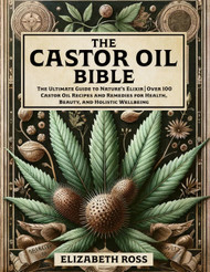 The Castor Oil Bible