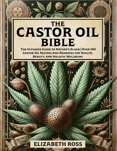 The Castor Oil Bible