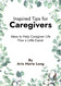 Inspired Tips for Caregivers: Ideas to Help Caregiver Life Flow a