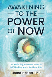 Awakening to The Power of Now: The Self Enlightenment Book for Self