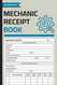 Mechanic Receipt Book: Automotive Repair Work Order Form