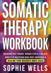 Somatic Therapy Workbook