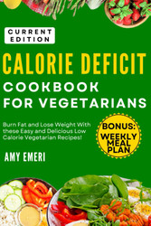Calorie Deficit Cookbook For Vegetarians