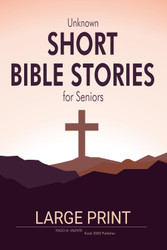Unknown Short Bible Stories for Seniors