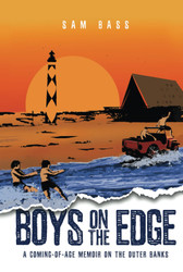 Boys on the Edge: A Coming-of Age Memoir on the Outer Banks