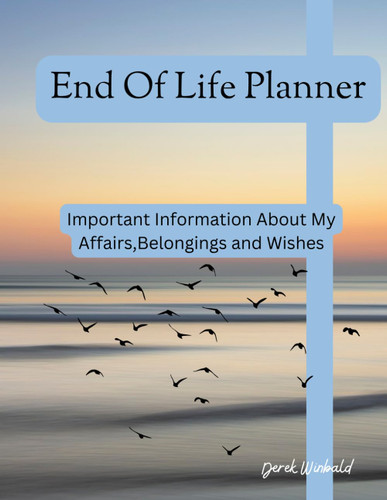 End Of Life Planner: Final Arrangements Organiser for my Family after