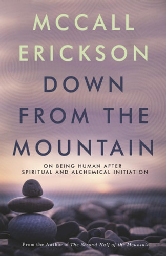 Down from the Mountain: On Being Human after Spiritual and Alchemical