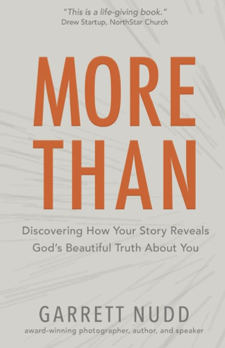 More Than: Discovering How Your Story Reveals God's Beautiful Truth
