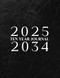 10 Year Journal 2025-2034: Self-Help for Personal Growth