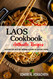 Laos Cookbook - Discover the Rich and Diverse Flavors of Laotian