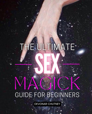 The Ultimate Sex Magick Guide for Beginners