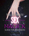 The Ultimate Sex Magick Guide for Beginners