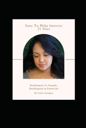 Sana Tu Nioa Interior: Un Reto de 21 Dias para la Transformacion