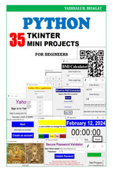 Python Tkinter 35 Mini Projects: Practical guide for begineer