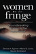 Women On The Fringe: Groundbreaking Women In The Paranormal