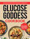 The Glucose Goddess Cookbook