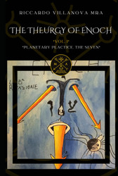 The Theurgy of Enoch Vol I: Planetary Practice: the Seven