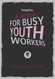 INSPIRE: A resource for busy youth workers (Volume 3)